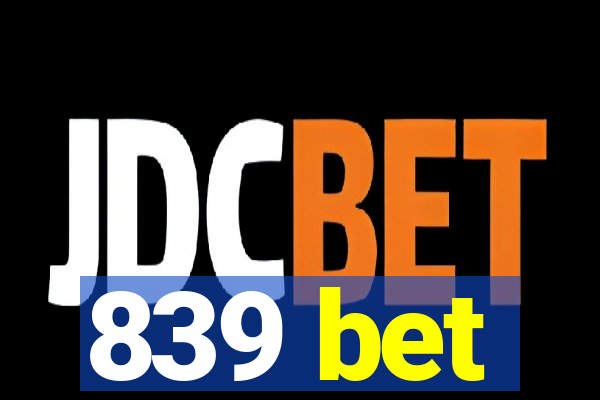 839 bet